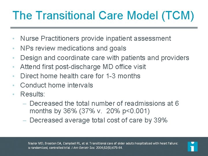 The Transitional Care Model (TCM) • Nurse Practitioners provide inpatient assessment • NPs review The Transitional Care Model (TCM) • Nurse Practitioners provide inpatient assessment • NPs review