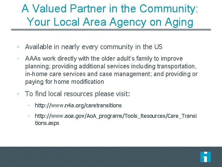 A Valued Partner in the Community: Your Local Area Agency on Aging • Available