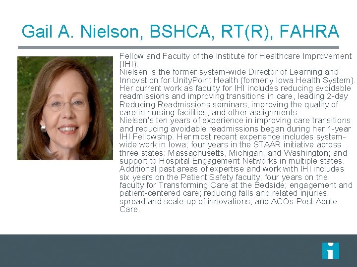 Gail A. Nielson, BSHCA, RT(R), FAHRA Fellow and Faculty of the Institute for Healthcare