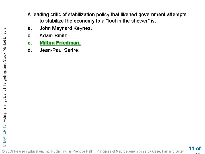 CHAPTER 15 Policy Timing, Deficit Targeting, and Stock Market Effects A leading critic of CHAPTER 15 Policy Timing, Deficit Targeting, and Stock Market Effects A leading critic of