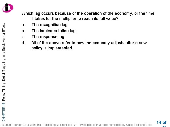 CHAPTER 15 Policy Timing, Deficit Targeting, and Stock Market Effects Which lag occurs because CHAPTER 15 Policy Timing, Deficit Targeting, and Stock Market Effects Which lag occurs because