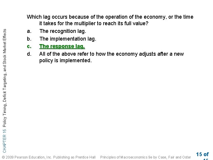CHAPTER 15 Policy Timing, Deficit Targeting, and Stock Market Effects Which lag occurs because CHAPTER 15 Policy Timing, Deficit Targeting, and Stock Market Effects Which lag occurs because