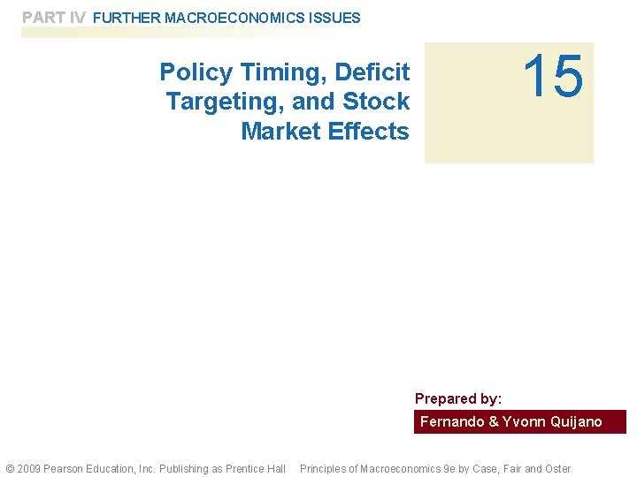 PART IV FURTHER MACROECONOMICS ISSUES 15 Policy Timing, Deficit Targeting, and Stock Market Effects PART IV FURTHER MACROECONOMICS ISSUES 15 Policy Timing, Deficit Targeting, and Stock Market Effects
