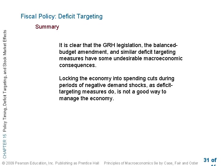 Fiscal Policy: Deficit Targeting CHAPTER 15 Policy Timing, Deficit Targeting, and Stock Market Effects Fiscal Policy: Deficit Targeting CHAPTER 15 Policy Timing, Deficit Targeting, and Stock Market Effects