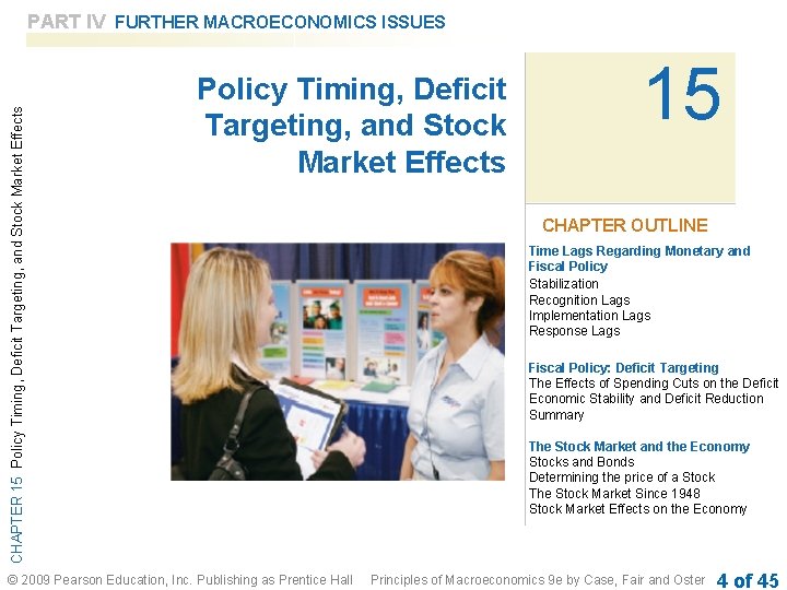CHAPTER 15 Policy Timing, Deficit Targeting, and Stock Market Effects PART IV FURTHER MACROECONOMICS CHAPTER 15 Policy Timing, Deficit Targeting, and Stock Market Effects PART IV FURTHER MACROECONOMICS