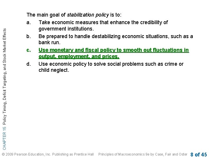 CHAPTER 15 Policy Timing, Deficit Targeting, and Stock Market Effects The main goal of CHAPTER 15 Policy Timing, Deficit Targeting, and Stock Market Effects The main goal of
