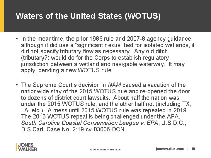 Waters of the United States (WOTUS) • In the meantime, the prior 1986 rule