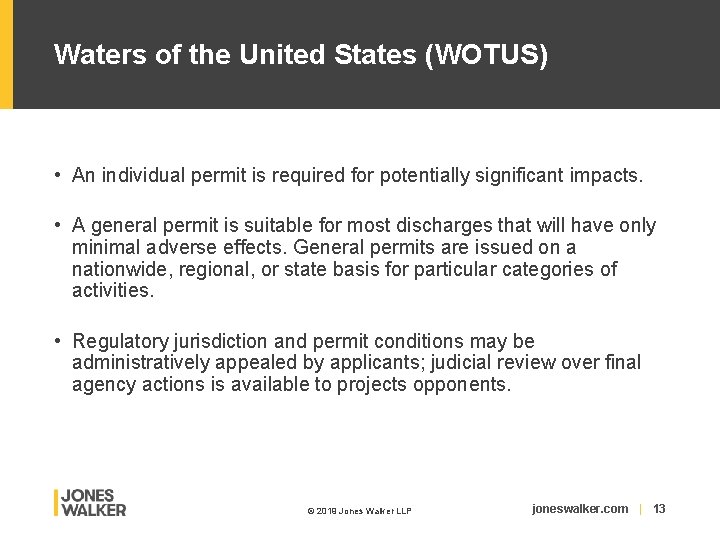 Waters of the United States (WOTUS) • An individual permit is required for potentially