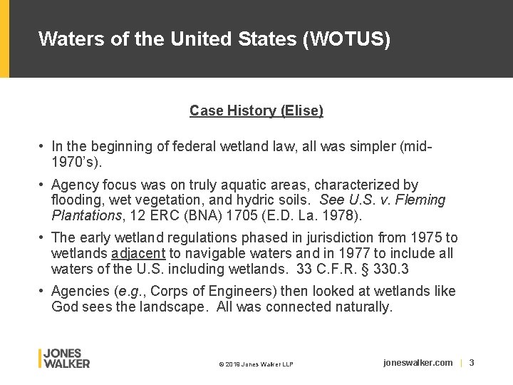 Waters of the United States (WOTUS) Case History (Elise) • In the beginning of