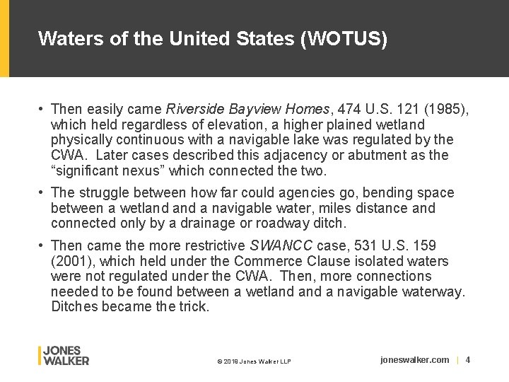 Waters of the United States (WOTUS) • Then easily came Riverside Bayview Homes, 474