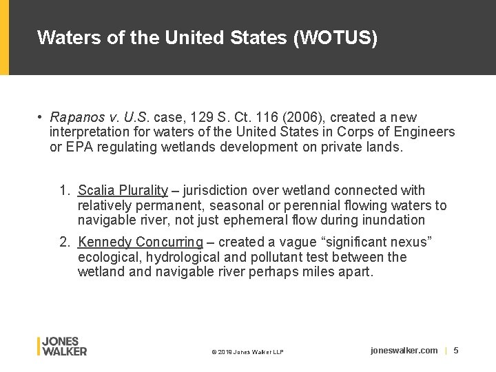 Waters of the United States (WOTUS) • Rapanos v. U. S. case, 129 S.