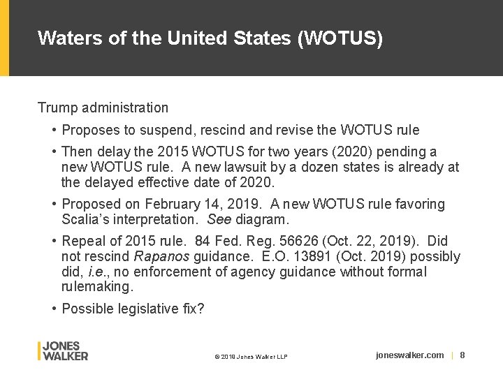 Waters of the United States (WOTUS) Trump administration • Proposes to suspend, rescind and