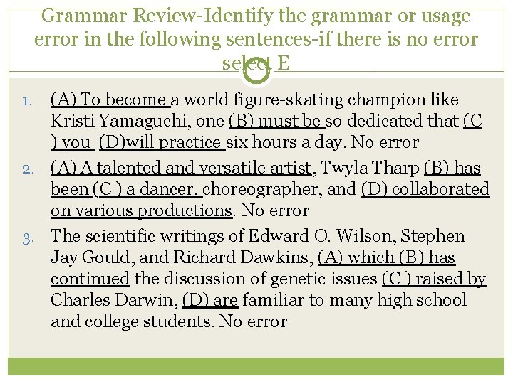 Grammar Review-Identify the grammar or usage error in the following sentences-if there is no