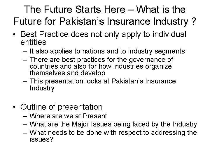 The Future Starts Here – What is the Future for Pakistan’s Insurance Industry ?