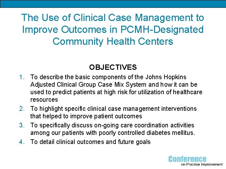 The Use of Clinical Case Management to Improve Outcomes in PCMH-Designated Community Health Centers