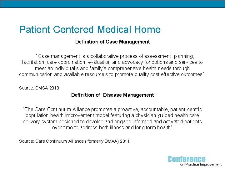 Patient Centered Medical Home Definition of Case Management “Case management is a collaborative process