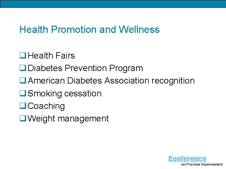 Health Promotion and Wellness q Health Fairs q Diabetes Prevention Program q American Diabetes
