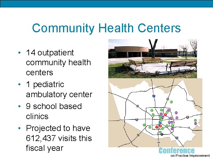 Community Health Centers • 14 outpatient community health centers • 1 pediatric ambulatory center