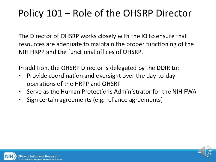 Policy 101 – Role of the OHSRP Director The Director of OHSRP works closely