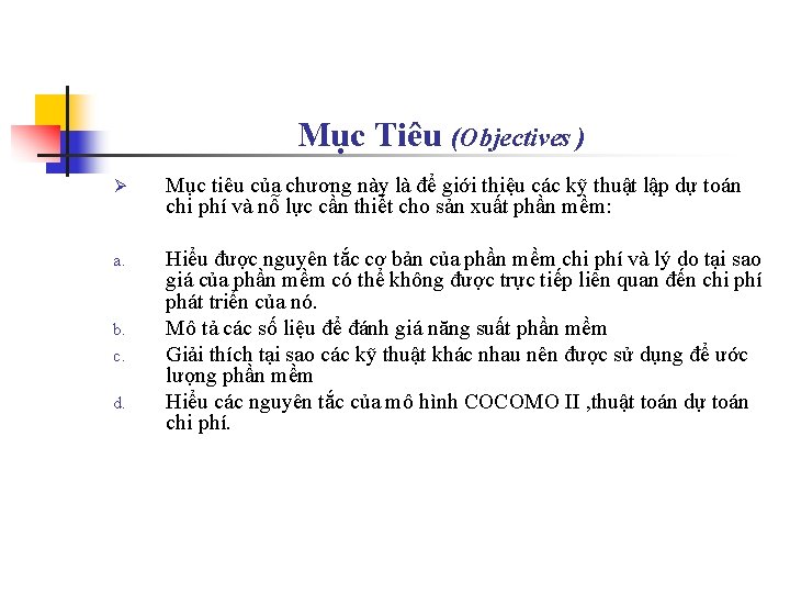 Mục Tiêu (Objectives ) Ø Mục tiêu của chương này là để giới thiệu