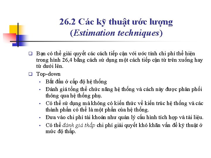 26. 2 Các kỹ thuật ước lượng (Estimation techniques) Bạn có thể giải quyết