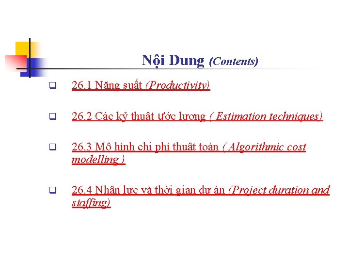 Nội Dung (Contents) q 26. 1 Năng suất (Productivity) q 26. 2 Các kỷ