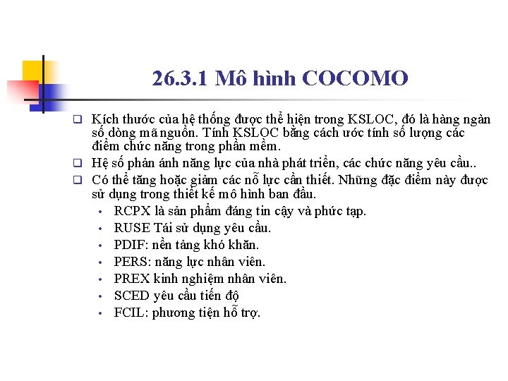 26. 3. 1 Mô hình COCOMO Kích thước của hệ thống được thể hiện