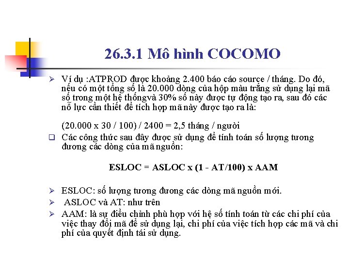 26. 3. 1 Mô hình COCOMO Ø Ví dụ : ATPROD được khoảng 2.