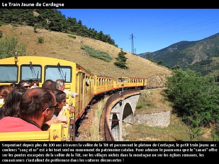 Le Train Jaune de Cerdagne Serpentant depuis plus de 100 ans à travers la