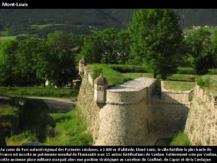 Mont-Louis Au cœur du Parc naturel régional des Pyrénées catalanes, à 1 600 m