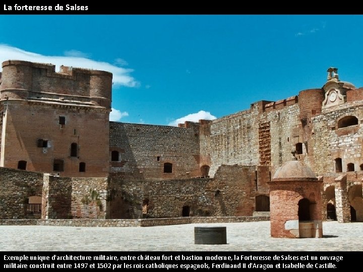 La forteresse de Salses Exemple unique d'architecture militaire, entre château fort et bastion moderne,