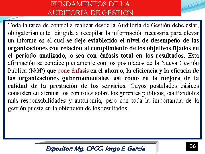 FUNDAMENTOS DE LA AUDITORIA DE GESTIÓN Toda la tarea de control a realizar desde