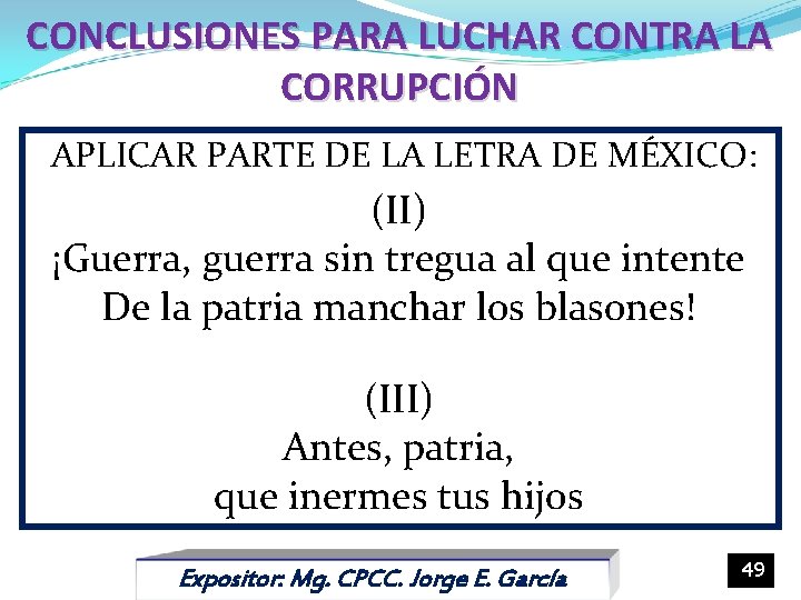 CONCLUSIONES PARA LUCHAR CONTRA LA CORRUPCIÓN APLICAR PARTE DE LA LETRA DE MÉXICO: (II)