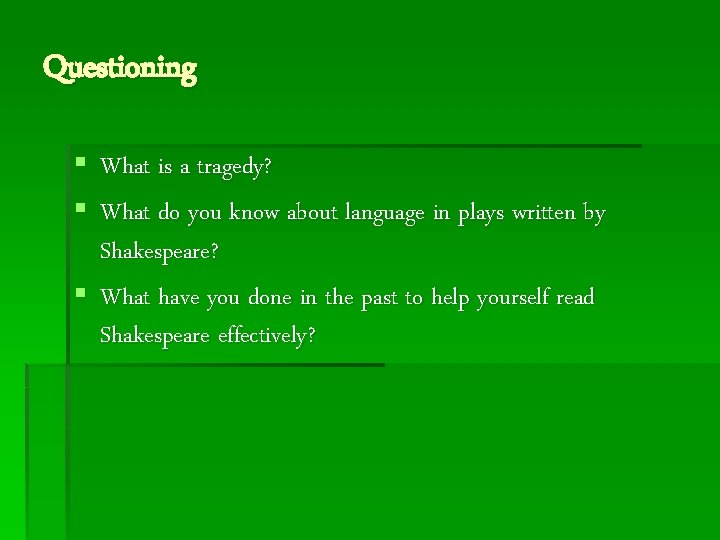 Questioning § What is a tragedy? § What do you know about language in