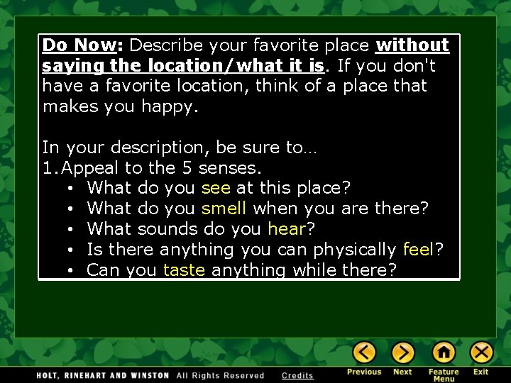 Do Now: Describe your favorite place without saying the location/what it is. If you