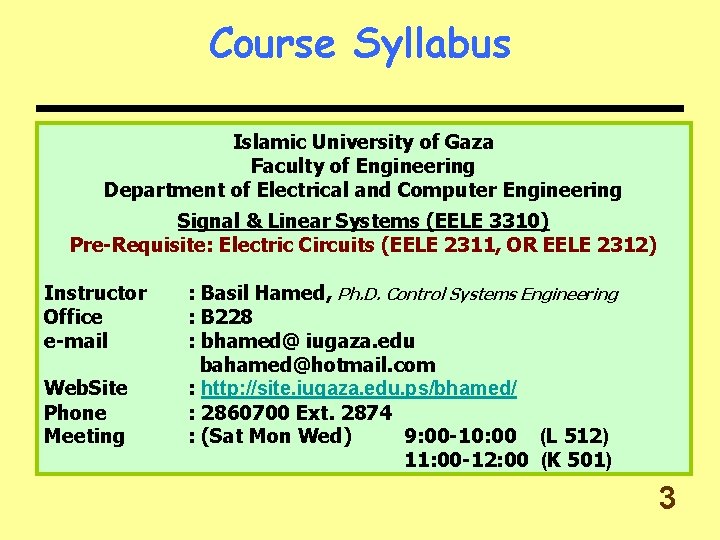 Course Syllabus Islamic University of Gaza Faculty of Engineering Department of Electrical and Computer