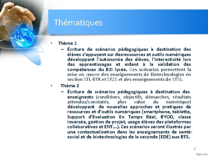 Thématiques • • Thème 1 – Écriture de scénarios pédagogiques à destination des élèves