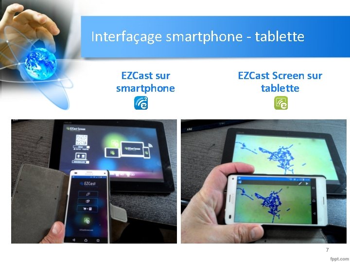 Interfaçage smartphone - tablette EZCast sur smartphone EZCast Screen sur tablette 7 