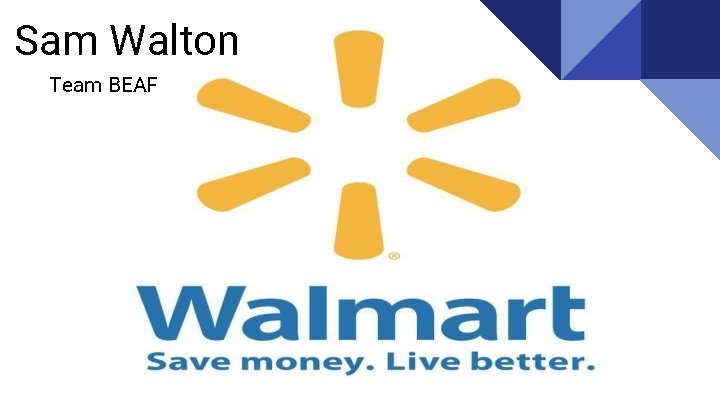 Sam Walton Team BEAF 