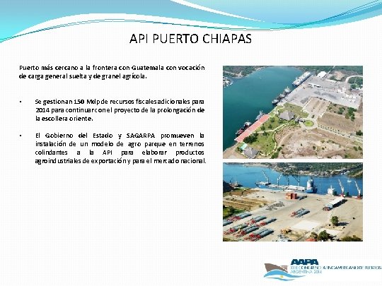 API PUERTO CHIAPAS Puerto más cercano a la frontera con Guatemala con vocación de