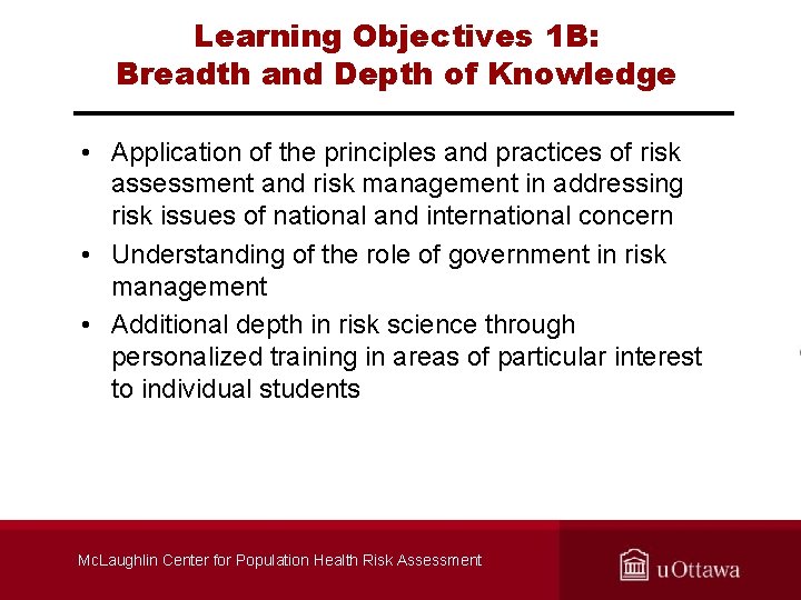 Learning Objectives 1 B: Breadth and Depth of Knowledge • Application of the principles