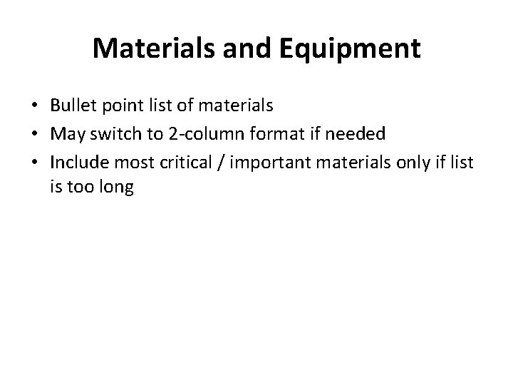 Materials and Equipment • Bullet point list of materials • May switch to 2 Materials and Equipment • Bullet point list of materials • May switch to 2