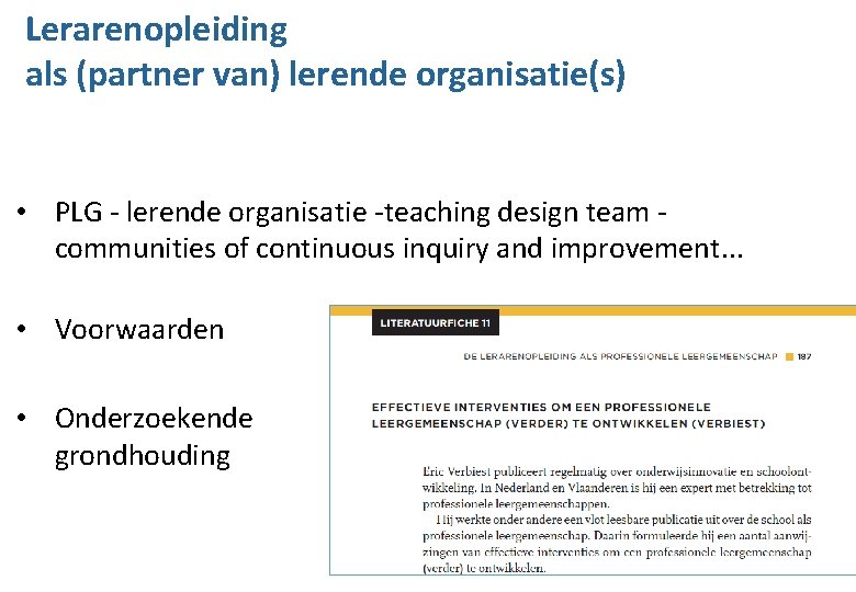 Lerarenopleiding als (partner van) lerende organisatie(s) • PLG - lerende organisatie -teaching design team