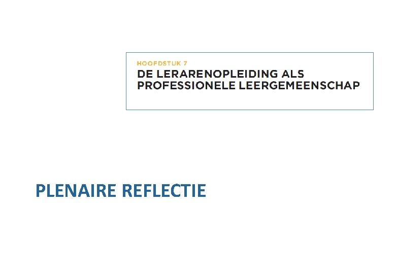 PLENAIRE REFLECTIE 