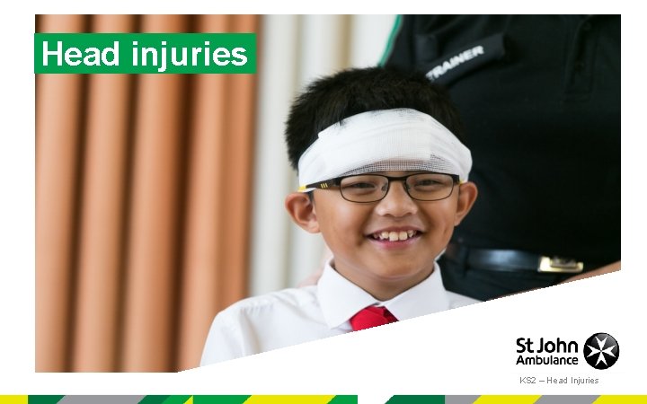 Head injuries KS 2 – Head Injuries 