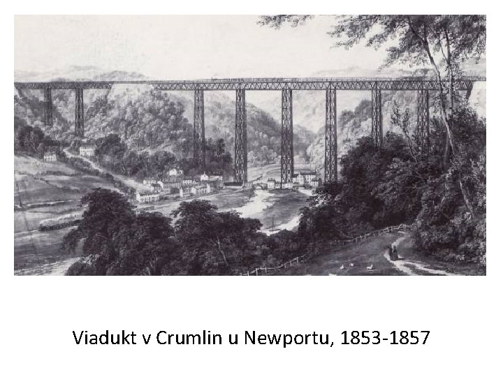 Viadukt v Crumlin u Newportu, 1853 -1857 