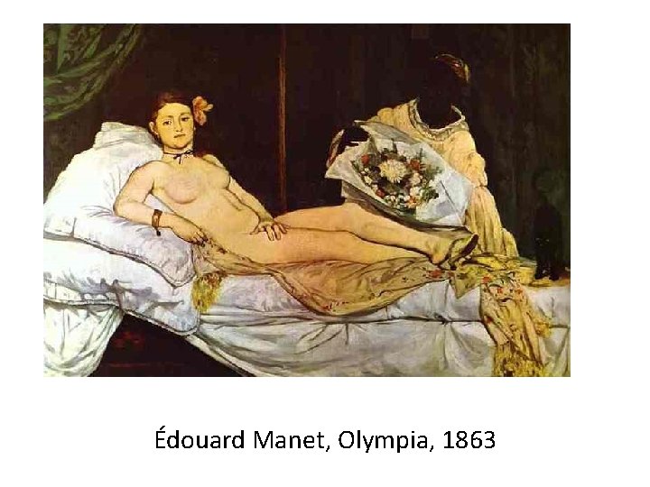 Édouard Manet, Olympia, 1863 