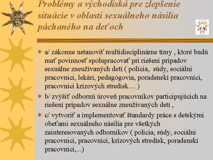 Problémy a východiská pre zlepšenie situácie v oblasti sexuálneho násilia páchaného na deťoch ¬