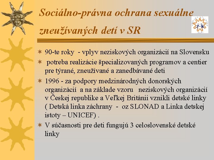 Sociálno-právna ochrana sexuálne zneužívaných detí v SR ¬ 90 -te roky - vplyv neziskových