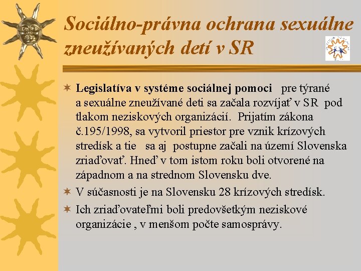 Sociálno-právna ochrana sexuálne zneužívaných detí v SR ¬ Legislatíva v systéme sociálnej pomoci pre